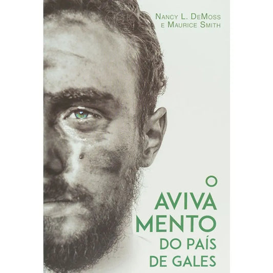 O Avivamento do País de Gales | Nacy L. DeMoss e Marice Smith